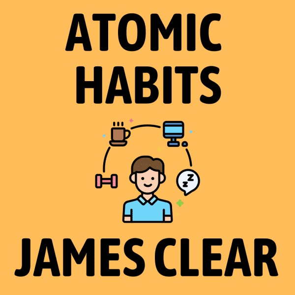 Atomic Habits1 - راهکارهای عملی برای ایجاد عادت های اتمی و سیستم سازی در بازاریابی دیجیتال