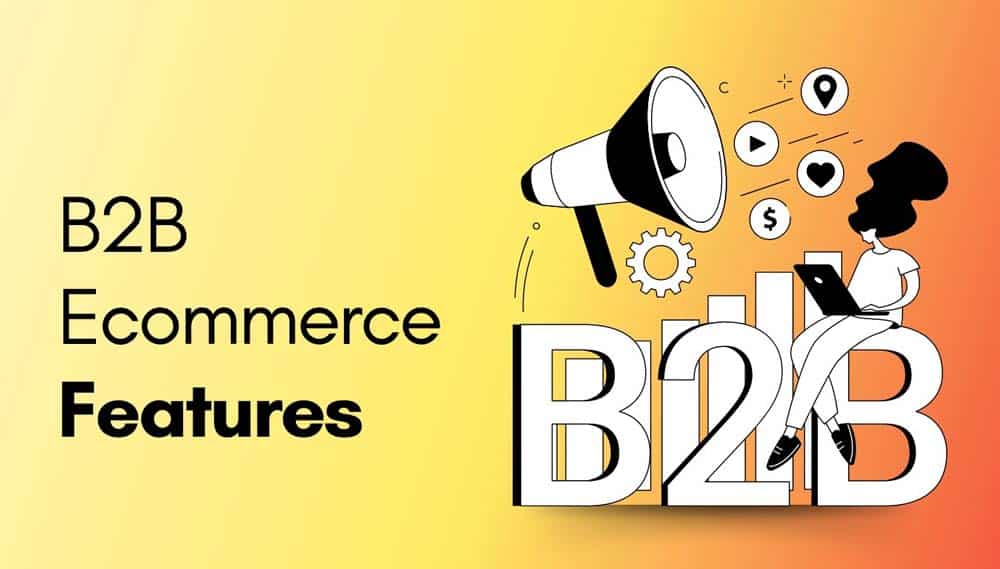 Key Features of B2B Online Stores | ماجرا | Majara