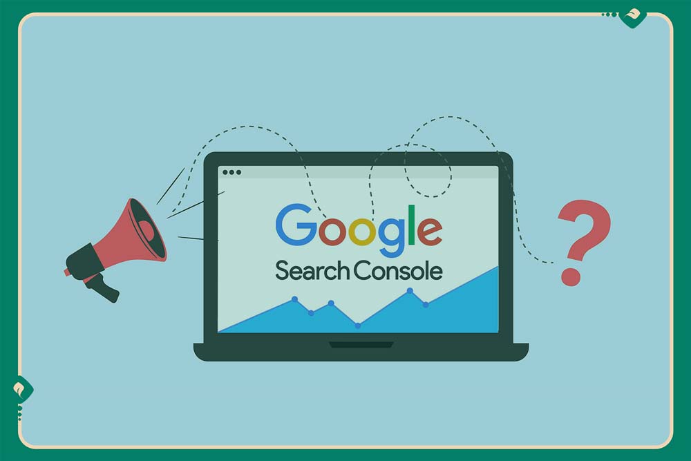 آموزش صفر تا صد گوگل سرچ کنسول؛ از نصب تا رفع خطاهای پیچیده فنی